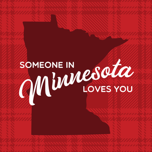 Someone in Minnesota Loves You. 3"x3" mylar laminated refrigerator magnet.