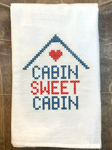 Flour Sack Towel - Cabin Sweet Cabin